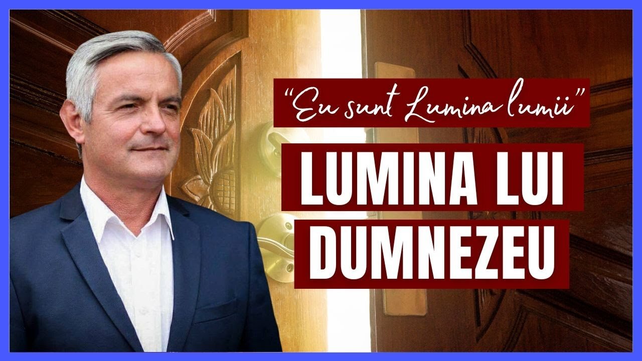 „Eu sunt lumina lumii” - Lumina lui Dumnezeu | cu Otniel Luca, învățător biblic.