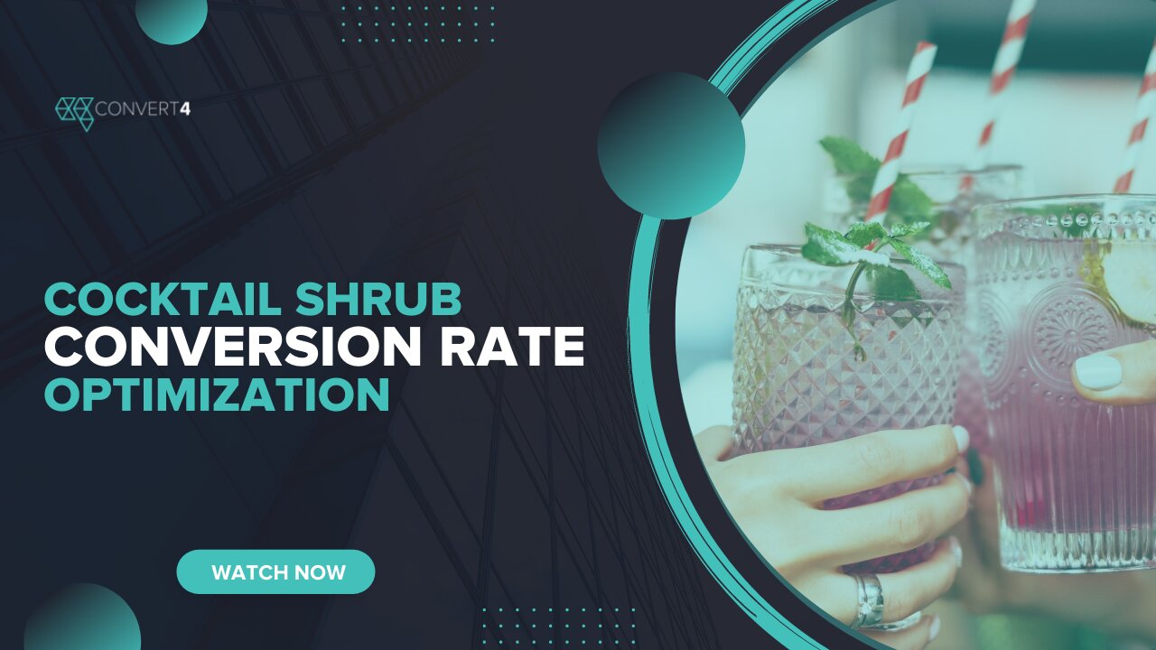 Cocktail Shrub Conversion Rate Optimization