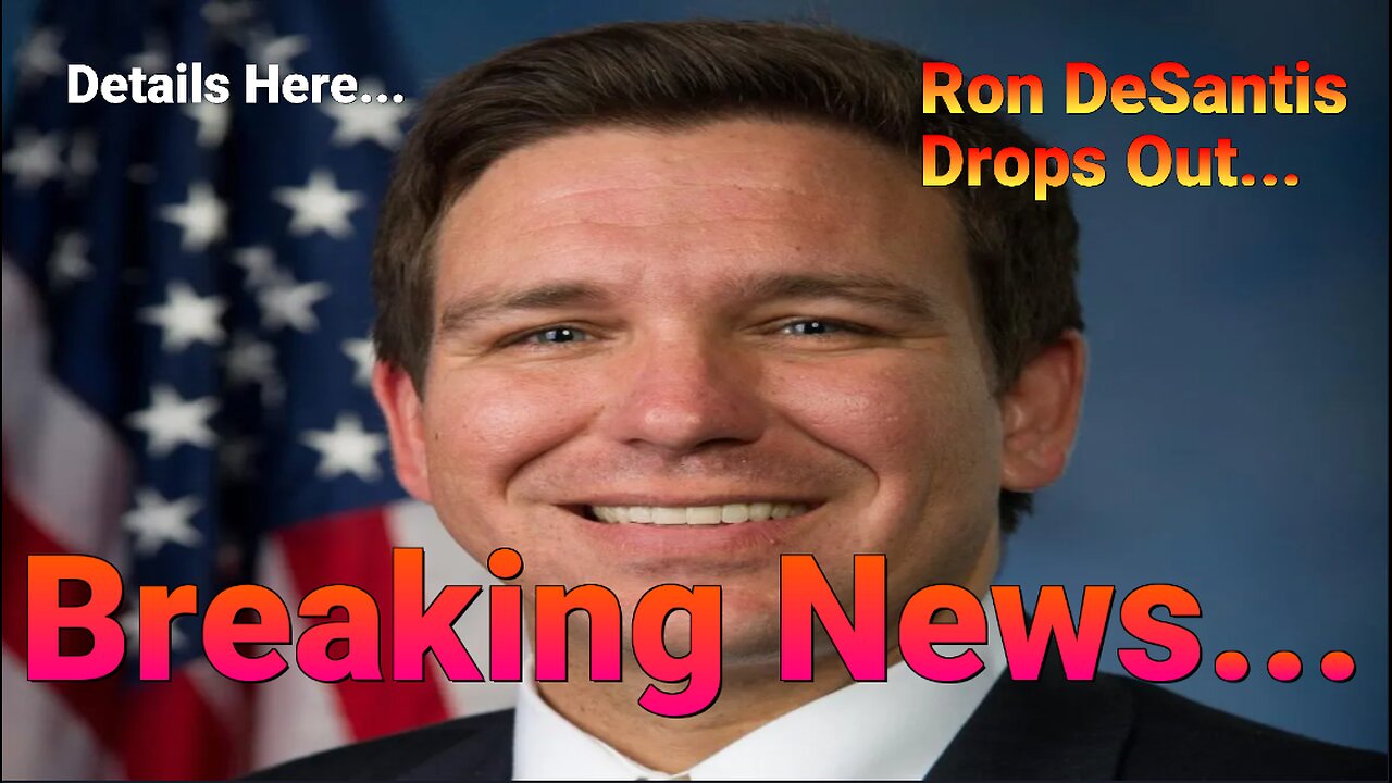 Breaking News. Ron DeSantis Drops Out of Presidential Race & Endorses Trump.