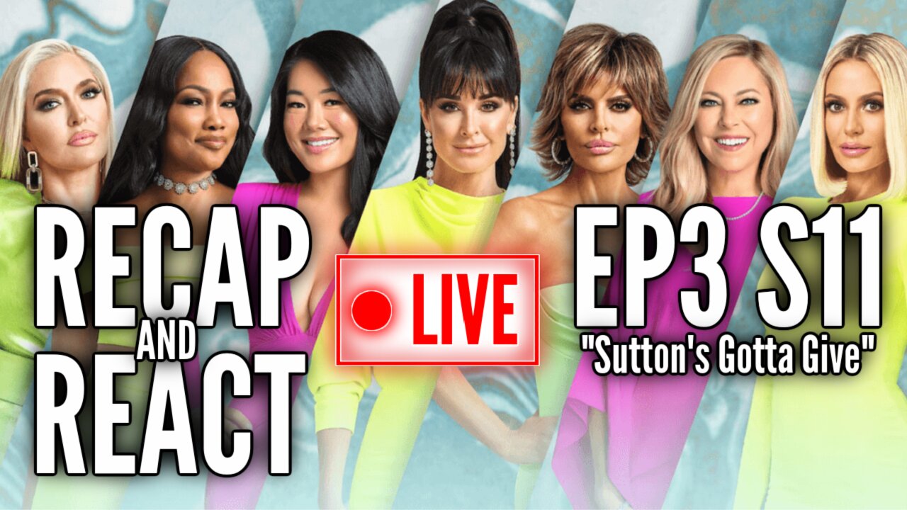 RHOBH Episode 3 Season 11 Recap & Reaction ("Sutton's Gotta Give")