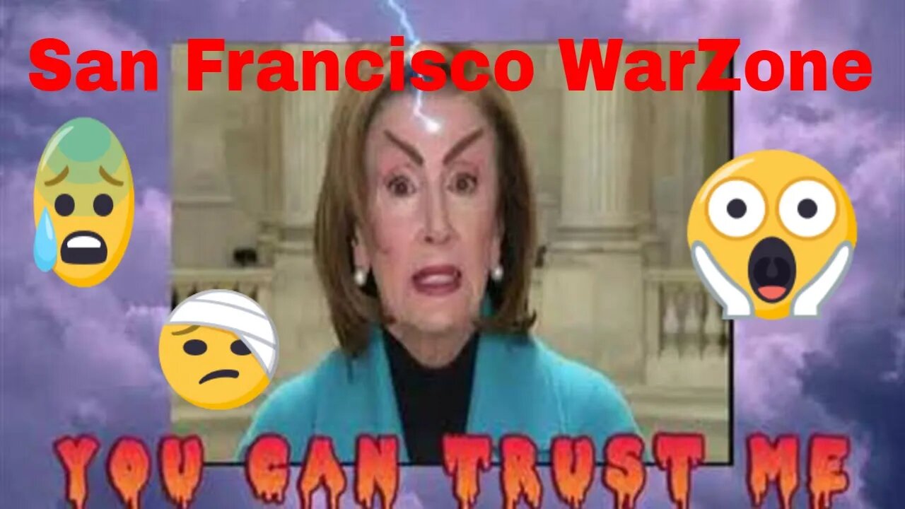 Nancy Pelosi's War zone District San Francisco