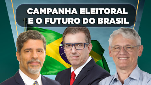 CAMPANHA ELEITORAL E O FUTURO DO BRASIL | COMTE. ROBINSON FARINAZZO PROF. LUIZ ANTONIO