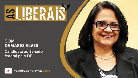 AS LIBERAIS 14 | Damares Alves