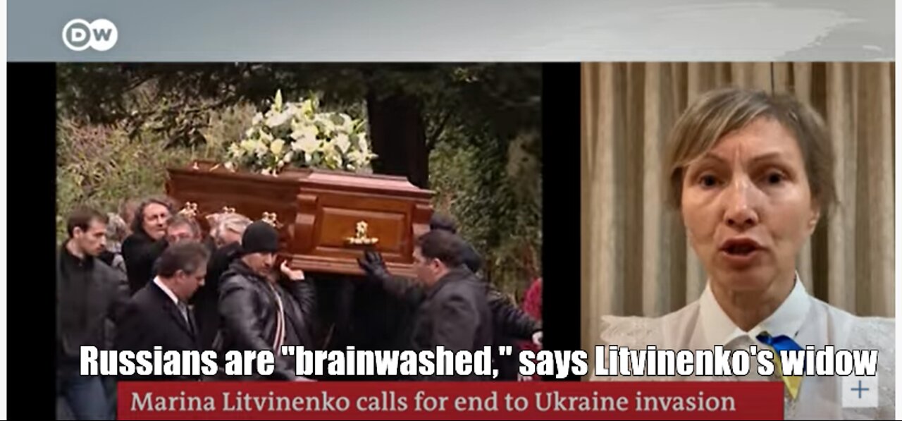 Russians are "brainwashed," says Litvinenko's widow