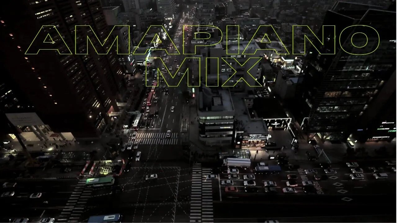 AMAPIANO MIX