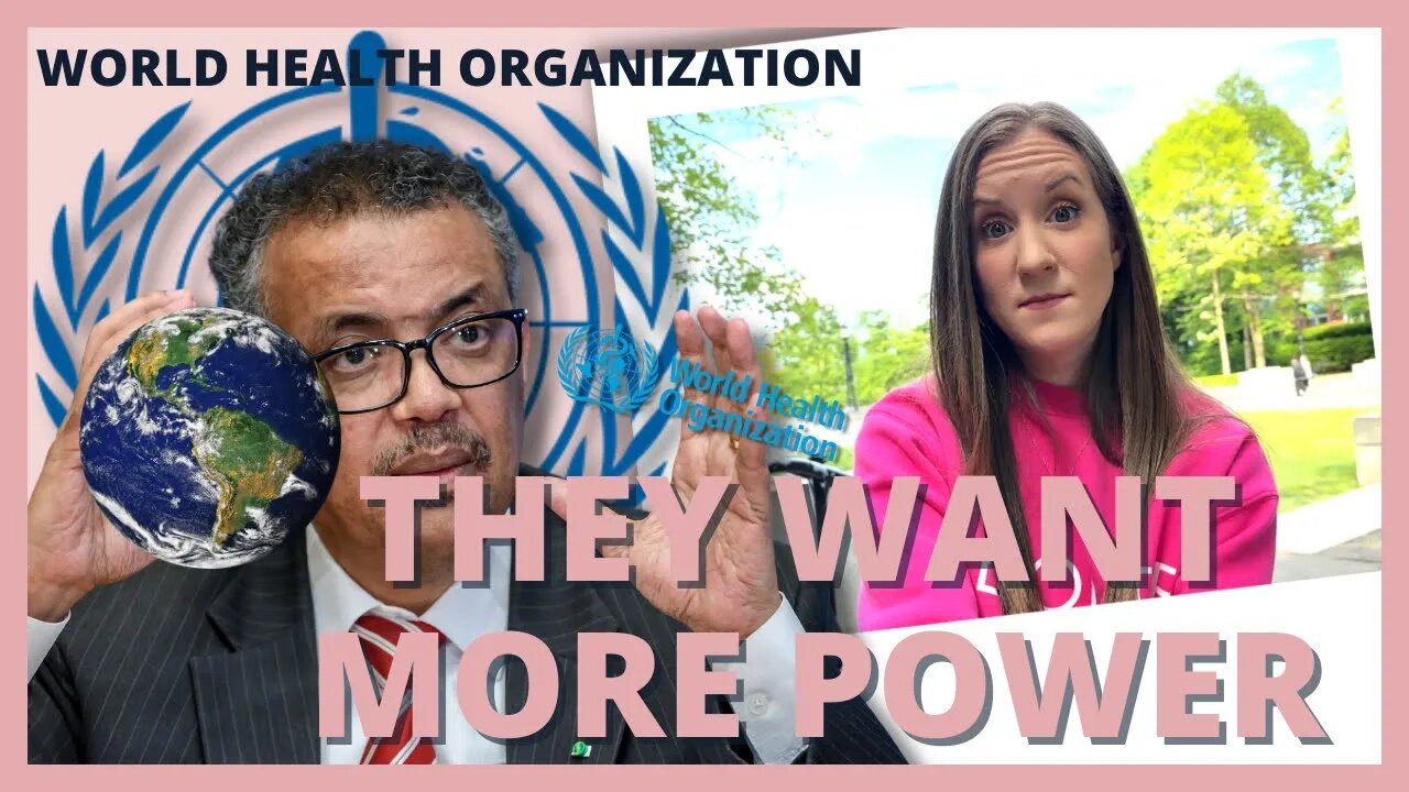 The World Health Organization's Newest POWER GRAB | Nat