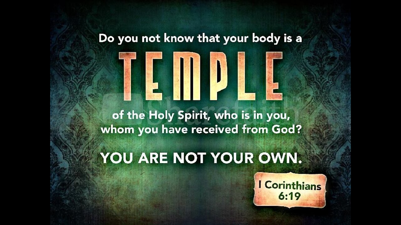 OUR BODIES ARE THE TEMPLE OF GOD