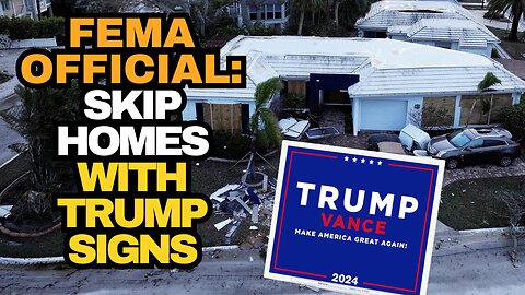 FEMA Skipped Houses With TRUMP Signs