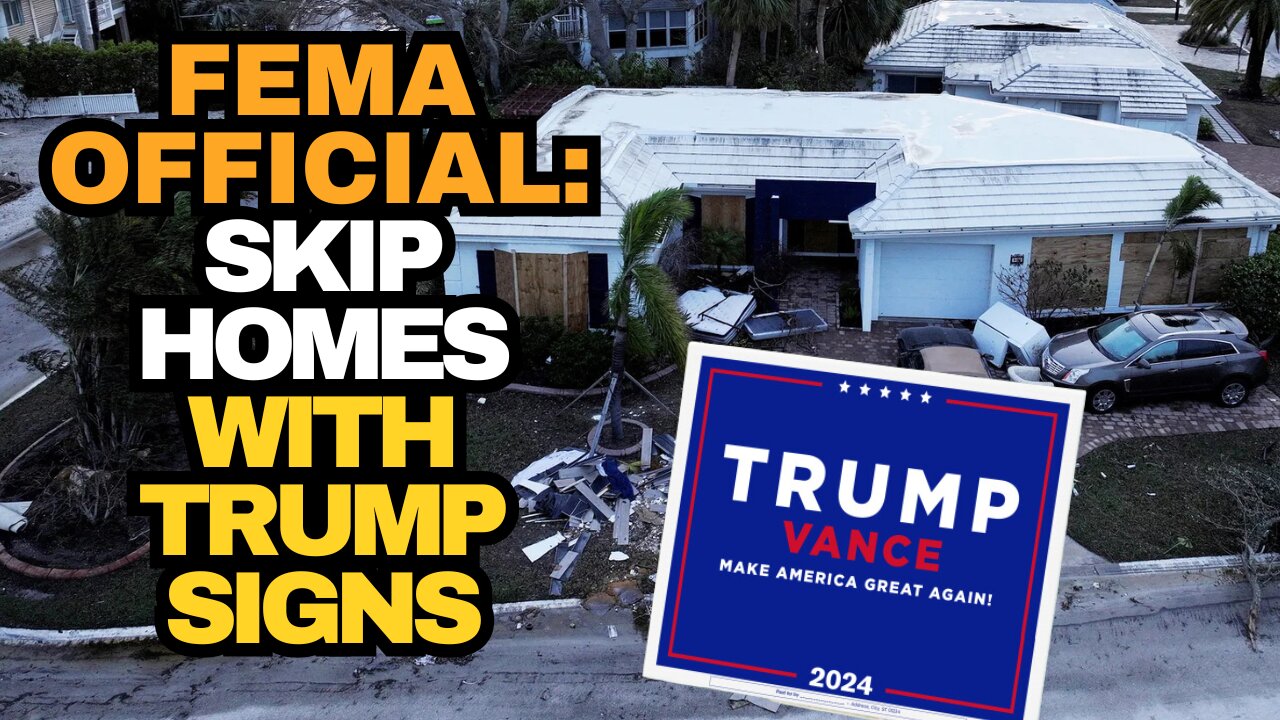 FEMA Skipped Houses With TRUMP Signs