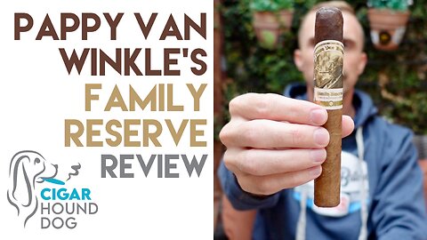 Pappy Van Winkle's Family Reserve Cigar Review