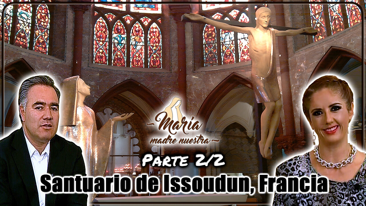 Santuario de Issoudun, Francia (Parte 2/2) - María Madre Nuestra