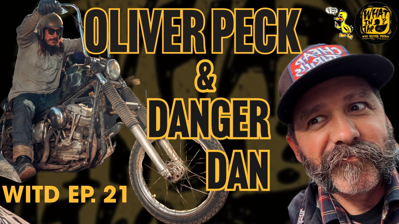 Oliver Peck & Danger Dan (Purveyor of Good Times) | What In The Duck Podcast Ep.21