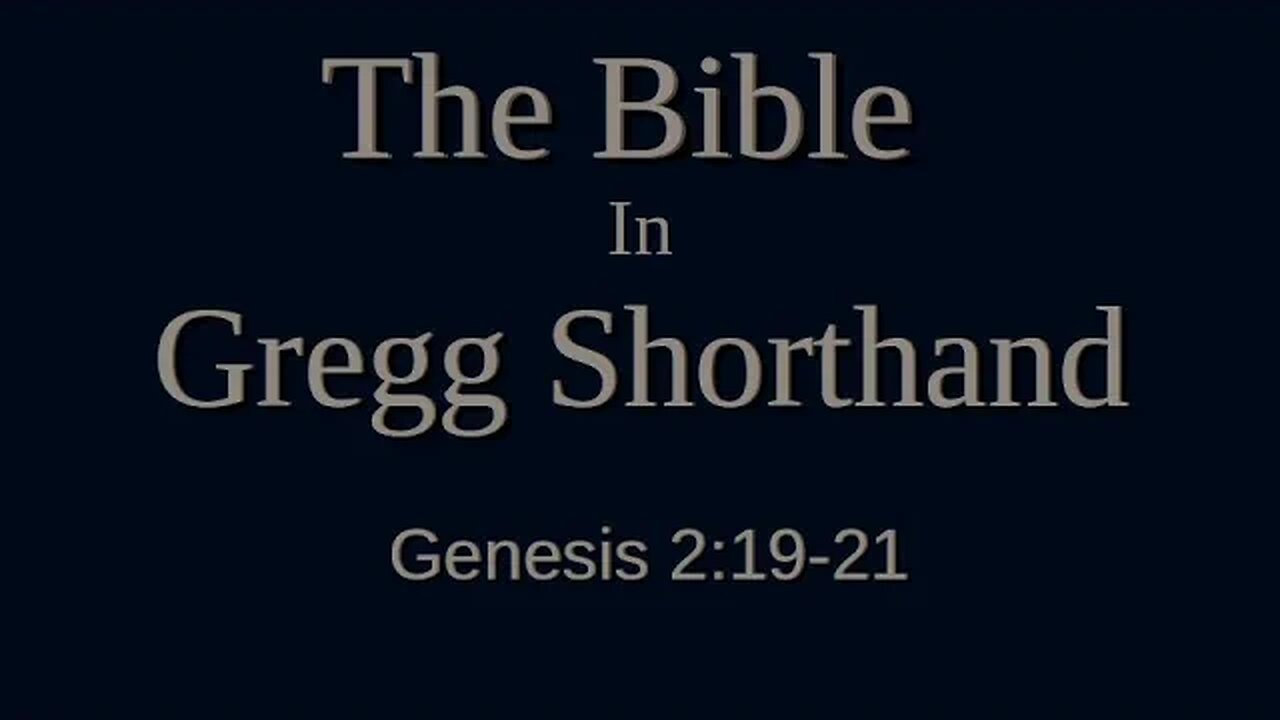 The Bible in Gregg - Genesis 2:19-21 (KJV)