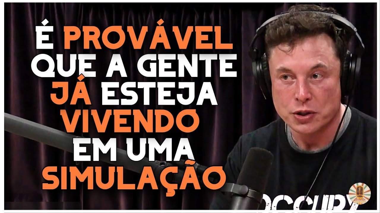 ELON MUSK NÃO DESCARTA A POSSIBILIDADE DE ESTARMOS VIVENDO EM UMA SIMULAÇÃO | LEGENDADO PT-BR