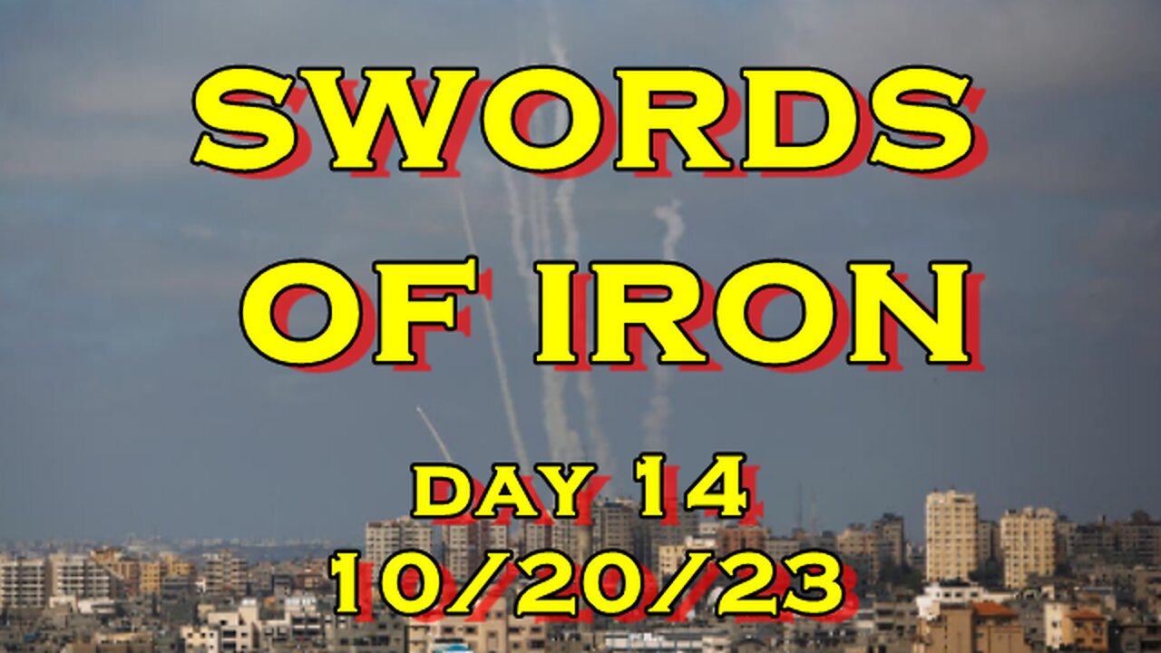 Swords of Iron Day 14 10.20.23 (Israel vs Hamas)