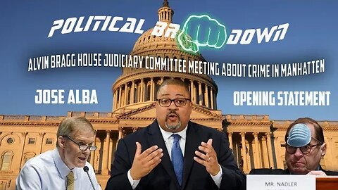 ALVIN BRAGG HOUSE JUDICIARY HEARING | JOSE ALBA OPENING STATEMENT