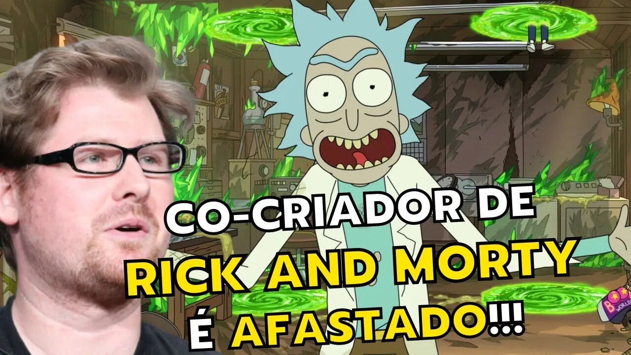 JUSTIN ROILAND, CO-CRIADOR DE RICK AND MORTY, É AFASTADO DA ADULT SWIM!!! ENTENDA O CASO