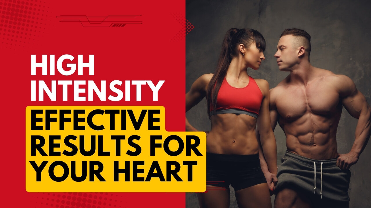 The Most Effective Form Of Exercise To Strengthen The Heart. High Intensity Interval Training.