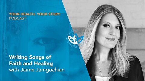 Writing Songs of Faith and Healing, with Jamie Jamgochian