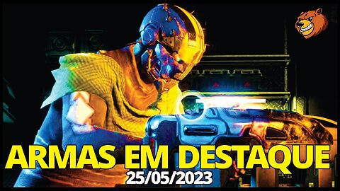 DESTINY 2 │ ARMAS EM DESTAQUE DO BANSHEE 25/05/2023