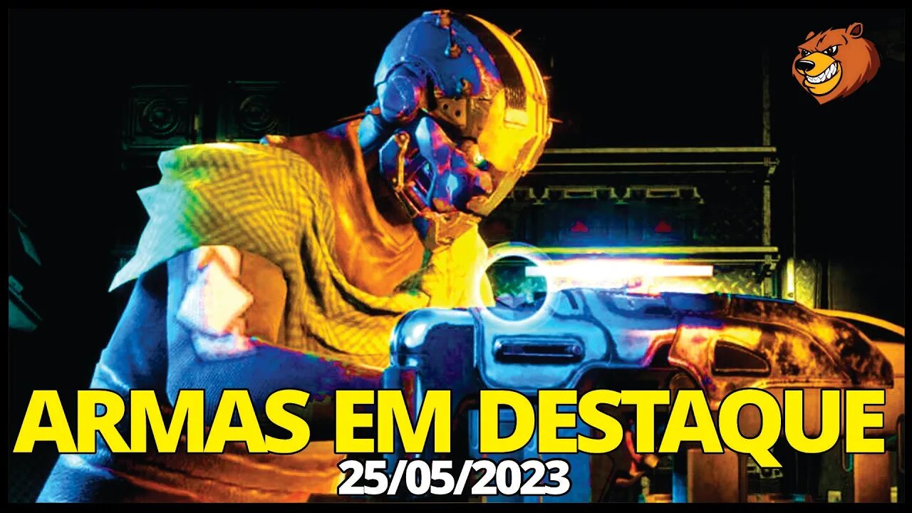 DESTINY 2 │ ARMAS EM DESTAQUE DO BANSHEE 25/05/2023