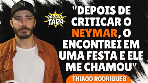 VEJA COMO FOI A REAÇÃO DE NEYMAR APÓS SER CRITICADO POR THIAGO RODRIGUES