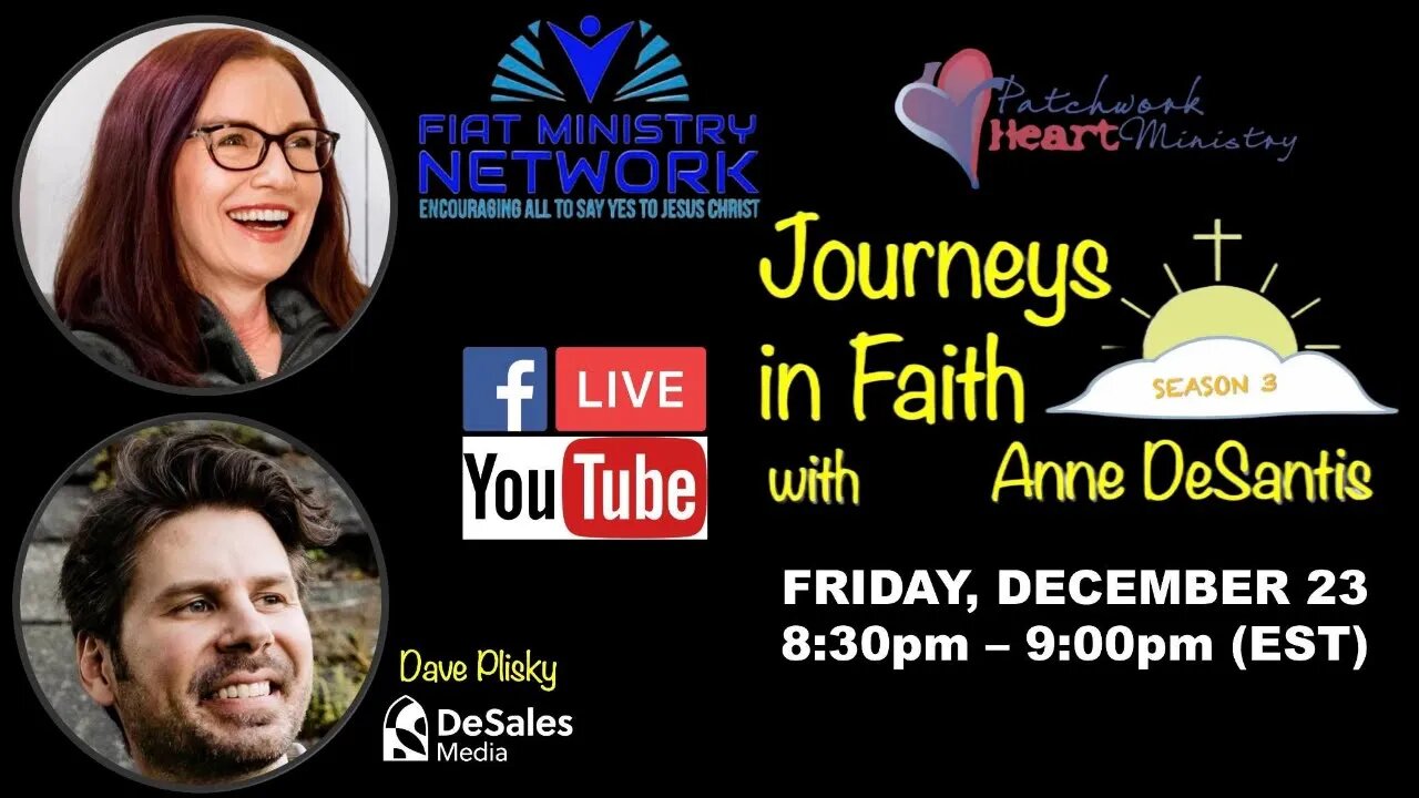 Journeys in Faith with Anne DeSantis presents Dave Plisky Ep 114