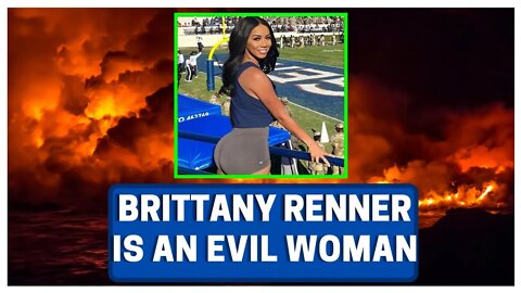 Brittany Renner Is An EVIL WOMAN