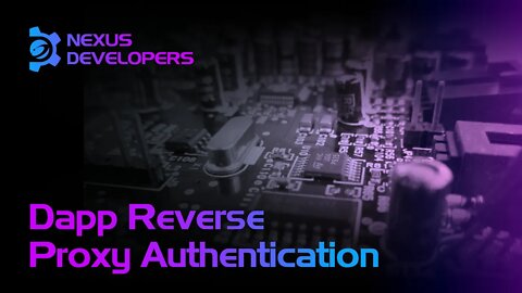 Dapp Reverse Proxy Authentication - Nexus Developers Ep.4 #NXS #WEB3 #Bubble