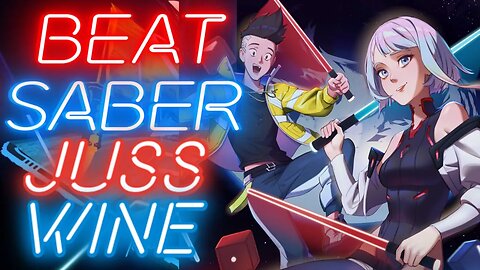 [Beat Saber] P.A.F.F. - Juss Wine