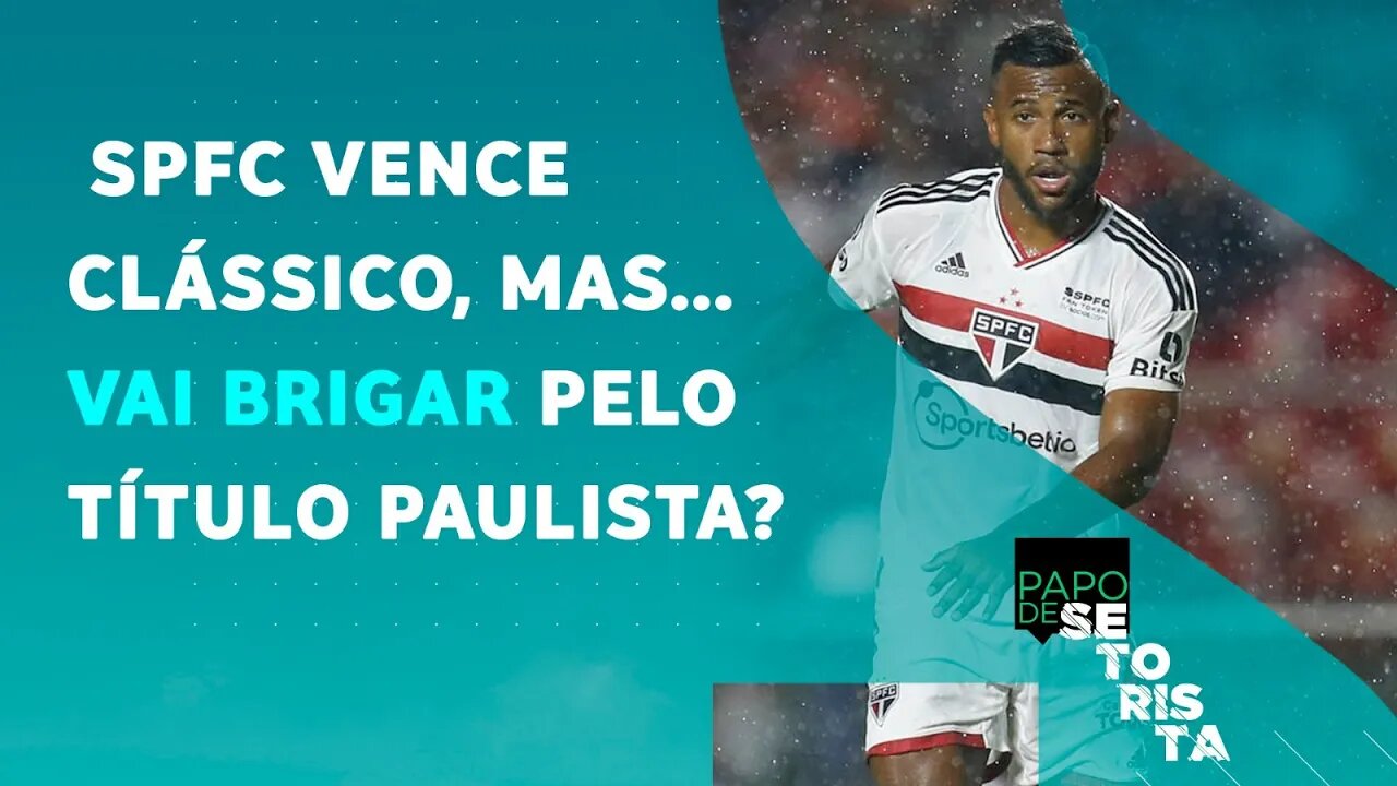 São Paulo ou Corinthians: quem é a MAIOR AMEAÇA ao Palmeiras no Paulistão? | PAPO DE SETORISTA