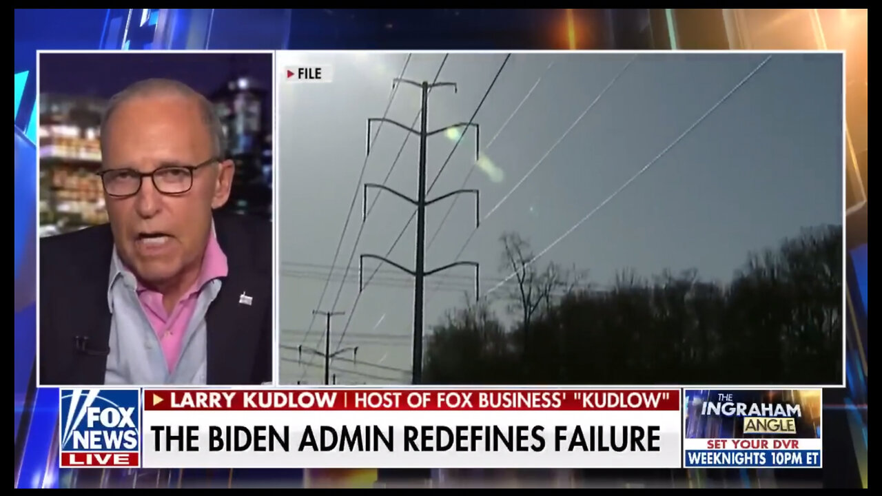 Kudlow: Biden Administration Redefining FAILURE.....