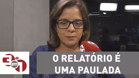 Vera Magalhães: "O relatório é uma paulada, um choque de realidade no Brasil"