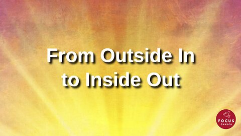 From Outside In to Inside Out