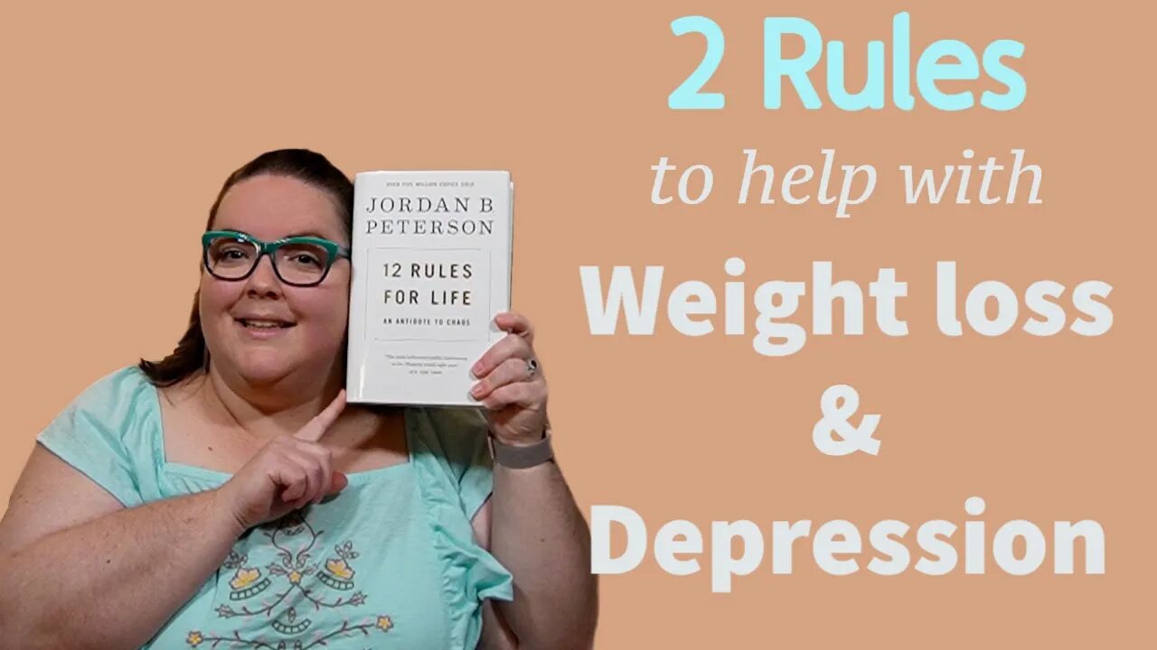 2 Rules to Help with Weight Loss and Depression - Jordan Peterson