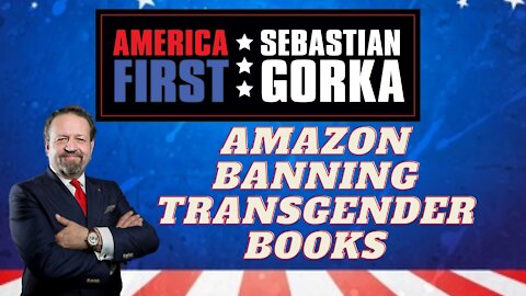Amazon banning transgender books. Just The News' Daniel Payne with Sebastian Gorka on AMERICA First
