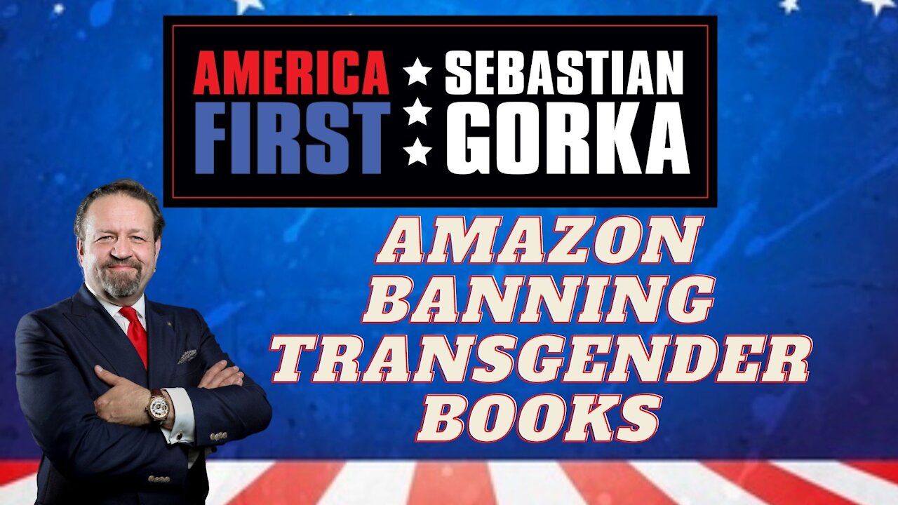 Amazon banning transgender books. Just The News' Daniel Payne with Sebastian Gorka on AMERICA First