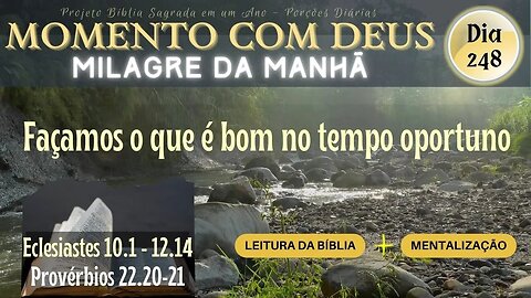 MOMENTO COM DEUS - MILAGRE DA MANHÃ - Dia 248/365 #biblia