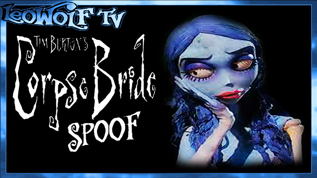 LWTV S.5: "Corpse Bride" Spoof