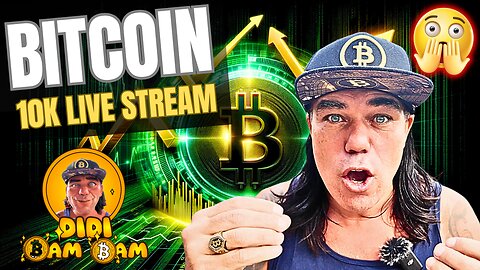 BITCOIN DIDI BAM BAM 10K LIVE STREAM!!!