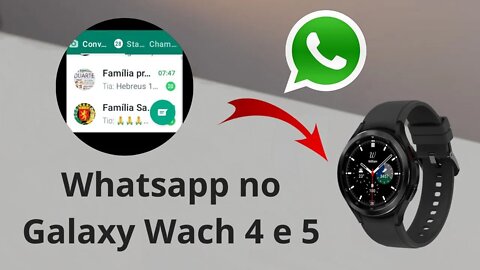 Instalando o Whatsapp no Galaxy Watch 4 com o mesmo número do celular (Serve para o GW5)