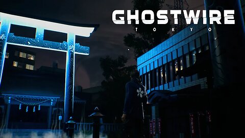 THE FOG OF WAR | GHOSTWIRE TOKYO