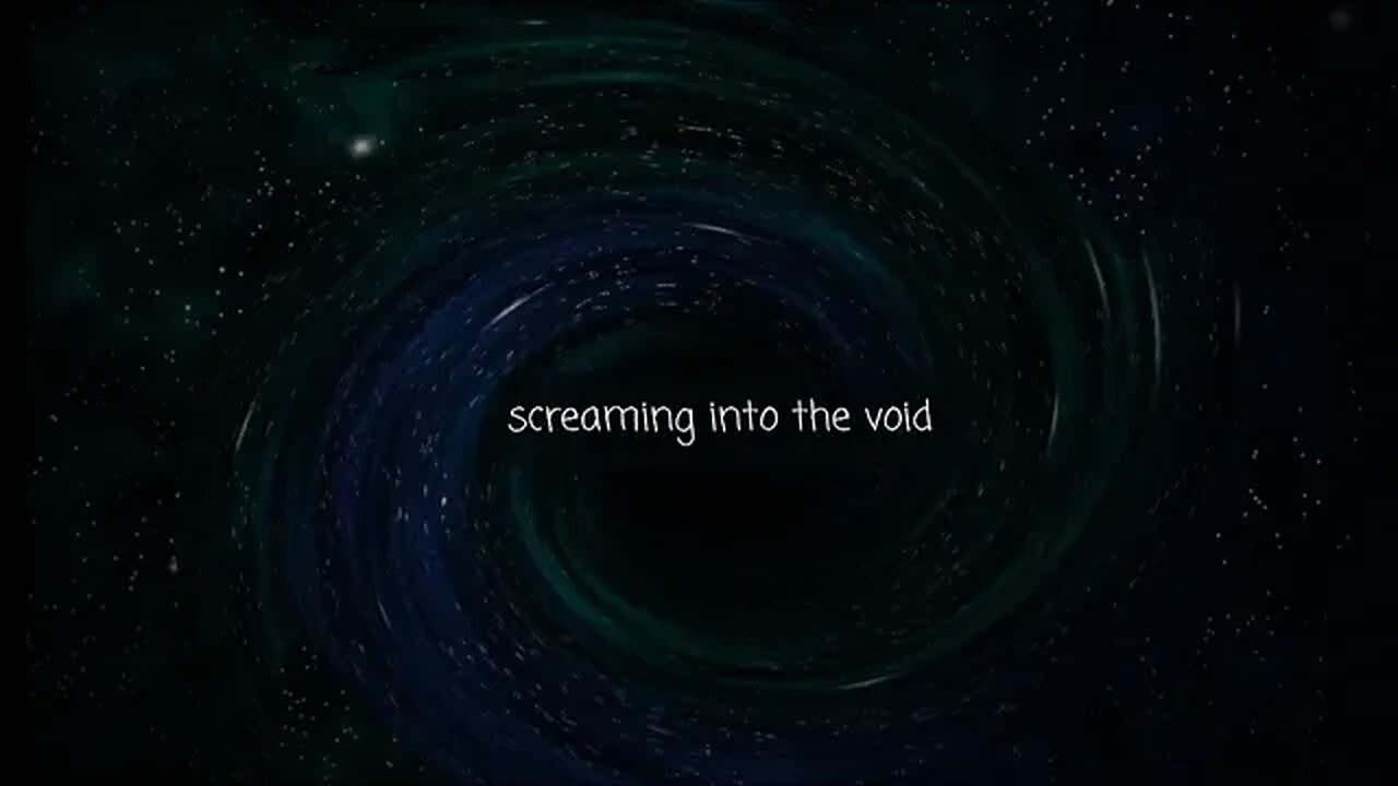 Screaming Into The Void #57