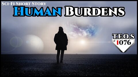 Human Burdens by drunken_turtles | Humans are space Orcs | HFY | TFOS1076