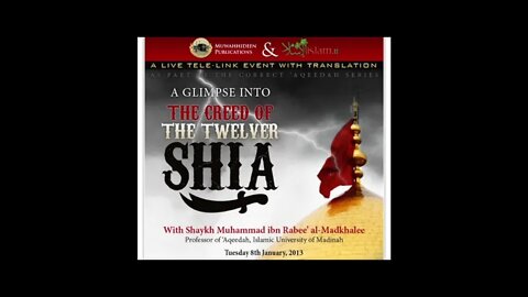 A Glimpse Into The Creed of The Twelver Shi’a – Shaykh Muhammad ibn Rabee’ al-Madkhalee (2013)