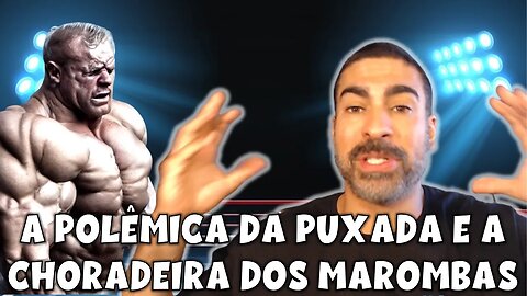 Dicas sobre puxada: descubra porque os marombas de YouTube e Podcast ficaram chateados comigo