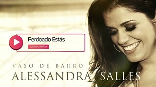 ALESSANDRA SALLES (VASO DE BARRO | 2013) 12. Perdoado Estás ヅ