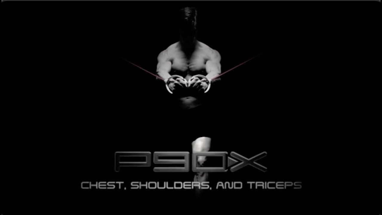 P90X - Chest, Shoulders, and Triceps