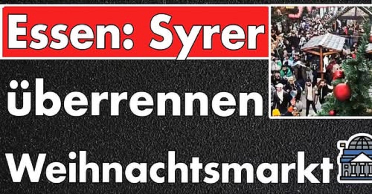 Essen: Syrer überrennen Weihnachtsmarkt! Respektloser kann man sich nicht verhalten!