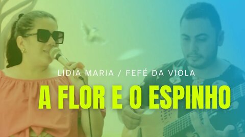 A Flor e o Espinho